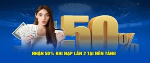 Bùng Nổ Ưu Đãi Nạp Lần 2 Tặng 50% Tại BET69 Siêu Hấp Dẫn